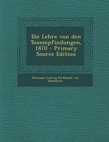 Die Lehre Von Den Tonempfindungen, 1870