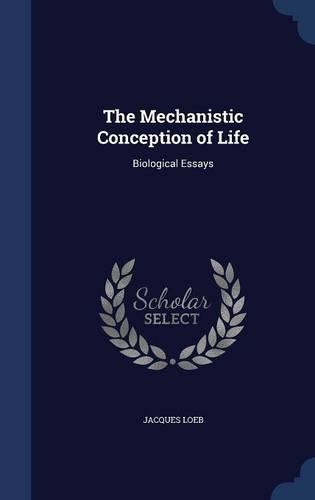 The Mechanistic Conception of Life