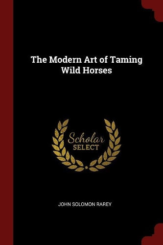 The Modern Art of Taming Wild Horses