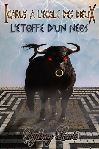 Icarus A L'Ecole Des Dieux - Tome 1 - L'Etoffe D'Un Neos: (French)