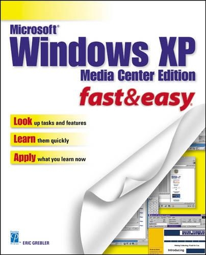 Microsoft Windows XP: Fast and Easy