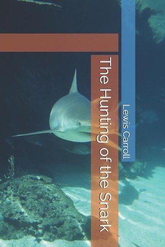 The Hunting of the Snark