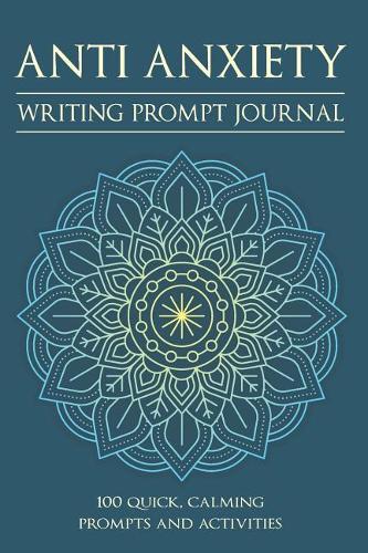 Anti Anxiety Writing Prompt Journal