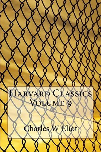 Harvard Classics Volume 9