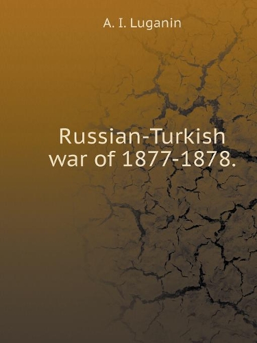 Russian-Turkish war of 1877-1878. ana