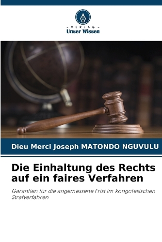 Die Einhaltung des Rechts auf ein faires Verfahren