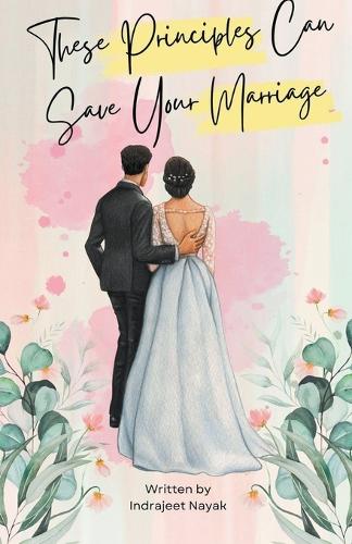 These Principles Can Save Your Marriage