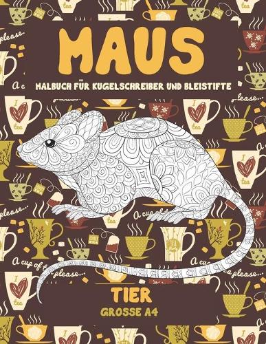 Malbuch für Kugelschreiber und Bleistifte - Grosse A4 - Tier - Maus