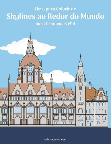 Livro para Colorir de Skylines ao Redor do Mundo para Crianças 3 & 4
