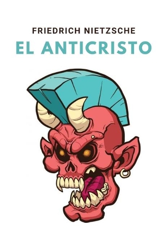 El Anticristo: Edición Completa (Clásica)