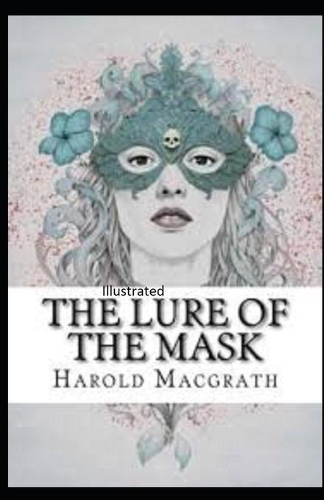 The Lure of the Mask Illustarted