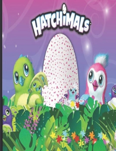 Hatchimals: Super Gift for Kids and Fans - Great Coloring Book with High Quality Images.