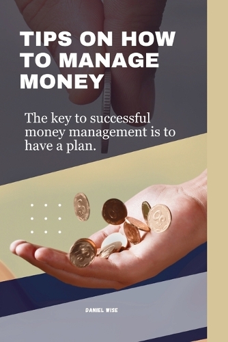 Tips on How to Manage Money