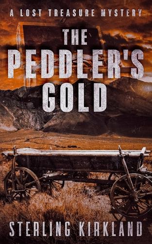 The Peddler's Gold: A Lost Treasure Mystery(3 A Lost Treasure Mystery)