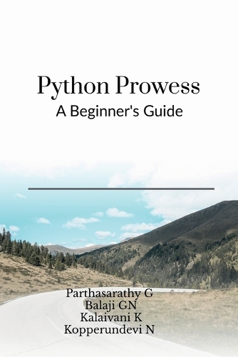 Python Prowess: A Beginner's Guide