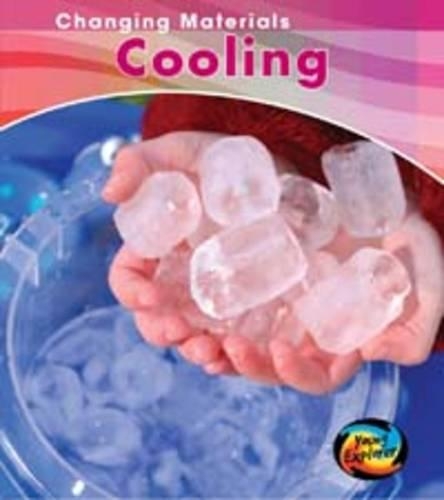 Cooling: (Changing Materials)