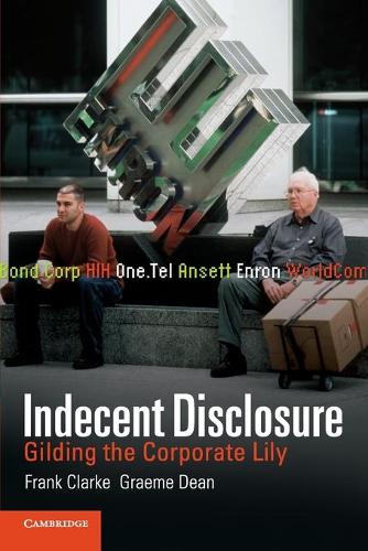 Indecent Disclosure: Gilding the Corporate Lily(English)