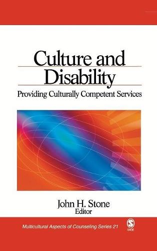 Culture and Disability: Providing Culturally Competent Services(Multicultural Aspects of Counseling series)
