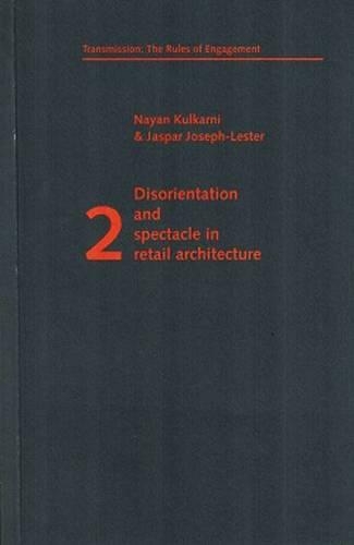 Disorientation and Spectacle in Retail Architecture
