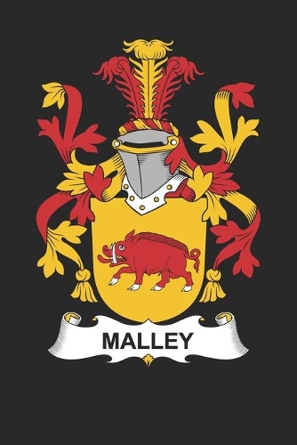 Malley: Malley Coat of Arms and Family Crest Notebook Journal (6 x 9 - 100 pages)