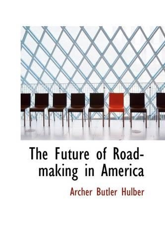 The Future of Road-Making in America