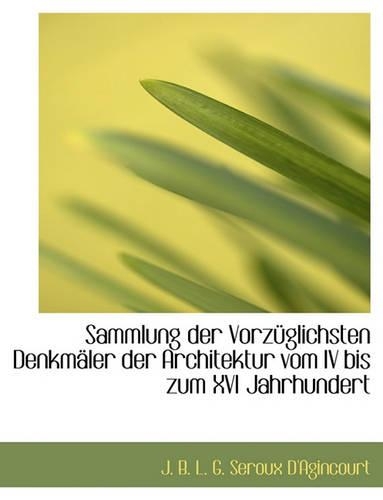 Sammlung Der Vorz Glichsten Denkm Ler Der Architektur Vom IV Bis Zum XVI Jahrhundert
