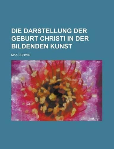 Die Darstellung Der Geburt Christi in Der Bildenden Kunst