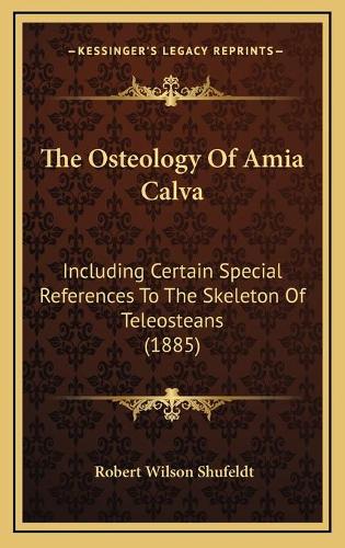 The Osteology Of Amia Calva
