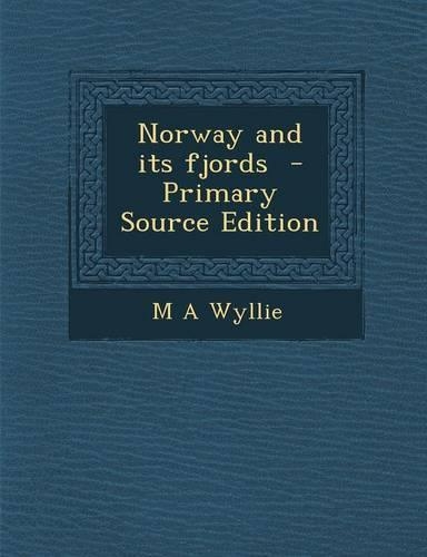 Norway and Its Fjords: (English)