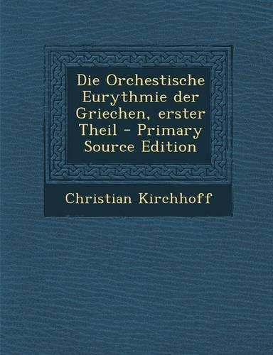 Die Orchestische Eurythmie Der Griechen, Erster Theil