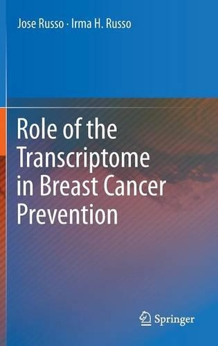 Role of the Transcriptome in Breast Cancer Prevention