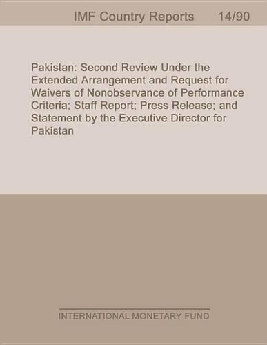 Pakistan: Second Review Under the Extended Arrangement and Request for Waivers of Nonobservance of Performance Criteria; Staff Report; Press Release; And Stat