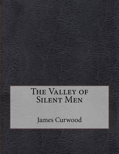 The Valley of Silent Men