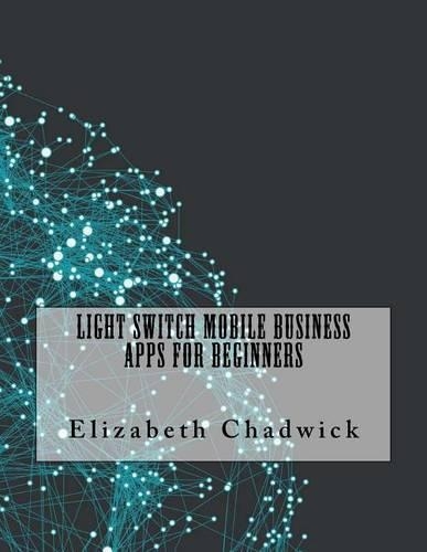 Light Switch Mobile Business Apps for Beginners
