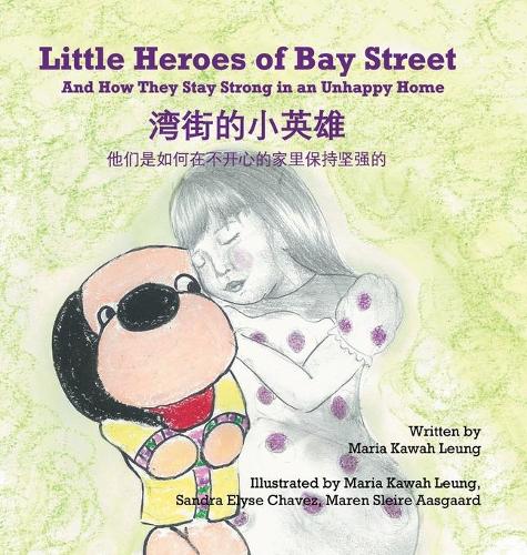 Little Heroes of Bay Street: And How They Stay Strong in an Unhappy Home (English and Chinese Edition - Simplified Characters)