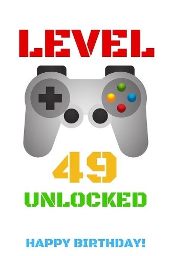 Level 49 Unlocked Happy Birthday!
