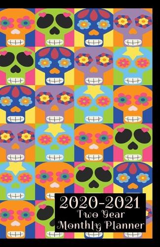 2020-2021 Two Year Monthly Planner: Day of the Dead Sugar Skulls Small Pocket 5.06 x 7.81
