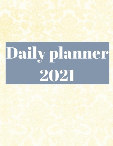 2021 Daily Planner: 12 Month Organizer, Agenda for 365 Days