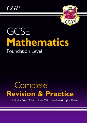 GCSE Maths Complete Revision & Practice: Foundation inc Online Ed, Videos & Quizzes: (CGP GCSE Maths)