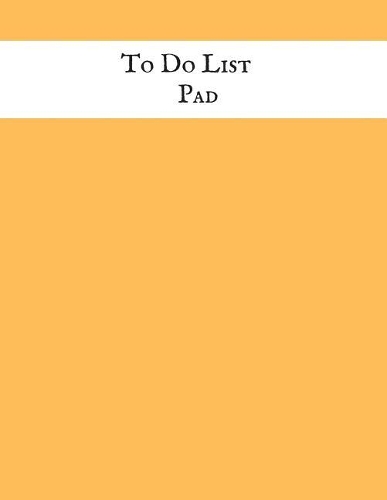 To Do List Pad: Large Activities Tracker to Increase Productivity Daily Task Organizer Record Book Schedule Today Note Pad Planner