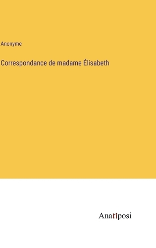 Correspondance de madame Élisabeth