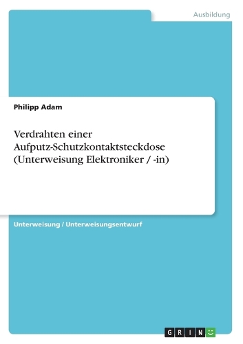Verdrahten einer Aufputz-Schutzkontaktsteckdose (Unterweisung Elektroniker / -in)
