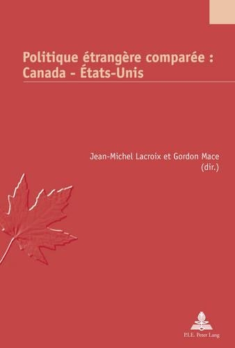 Politique Étrangère Comparée: Canada - États-Unis