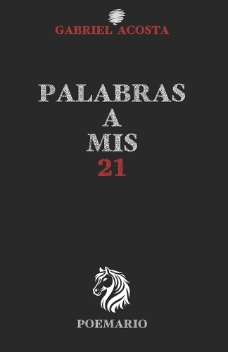 Palabras A Mis 21