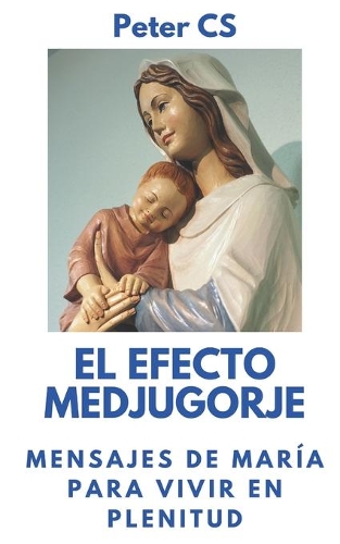 El Efecto Medjugorje