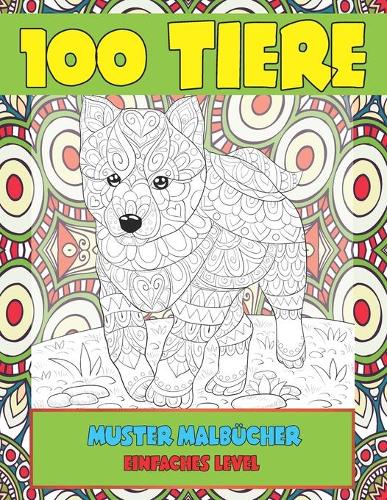 Muster Malbücher - Einfaches Level - 100 Tiere
