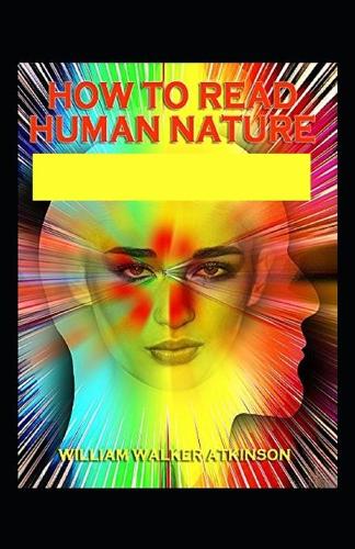 How to Read Human Nature: (Illustrated Edition)