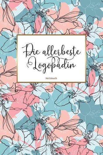 Die allerbeste Logopädin Notizbuch