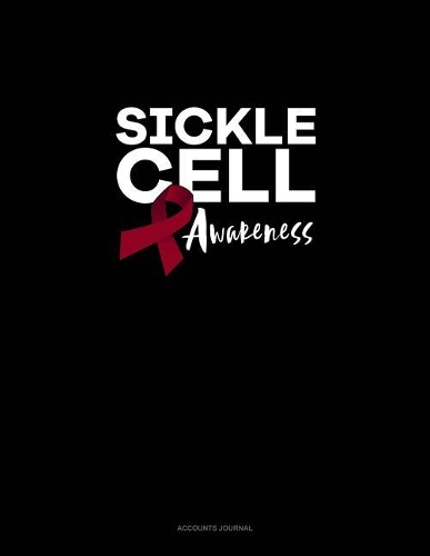 Sickle Cell Awareness: Accounts Journal(636 Accounts Journal)