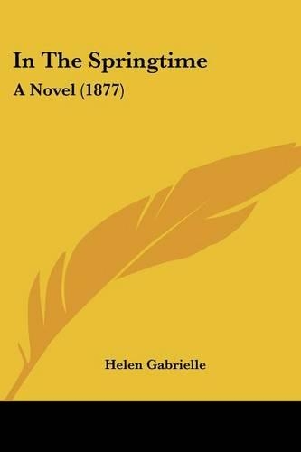 In The Springtime: A Novel (1877)(English)